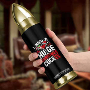 I Need A Huge Christmas Cocktail Bullet Tumbler Funny Xmas Adult Humor Party Drinking TS11 Print Your Wear