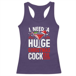 I Need A Huge Christmas Cocktail Racerback Tank Top Funny Xmas Adult Humor Party Drinking TS11 Purple Print Your Wear