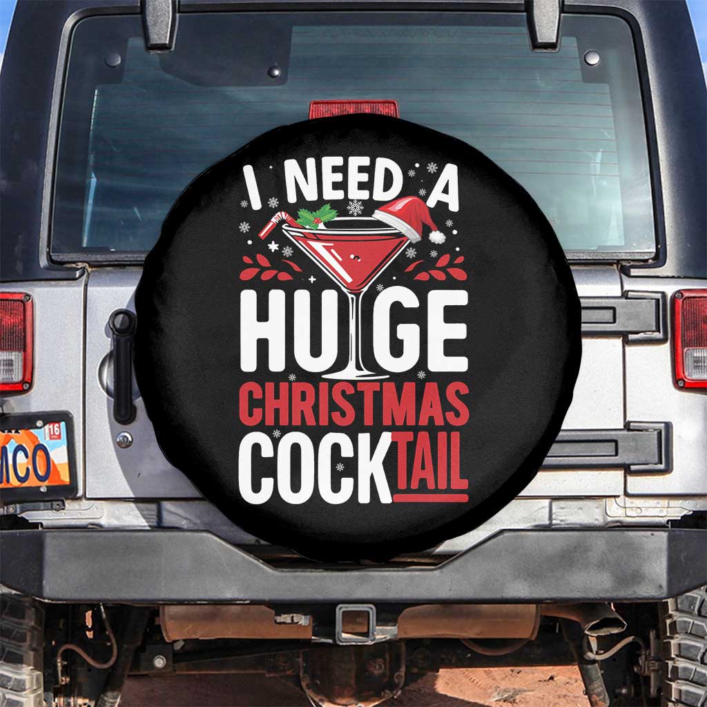 I Need A Huge Christmas Cocktail Spare Tire Cover Funny Xmas Adult Humor Party Drinking TS11 No hole Black Print Your Wear