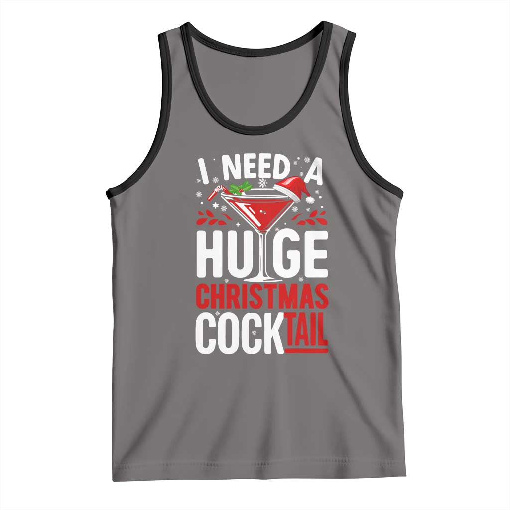 I Need A Huge Christmas Cocktail Tank Top Funny Xmas Adult Humor Party Drinking TS11 Deep Heather Black Print Your Wear