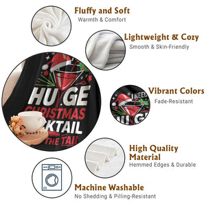 I Need A Huge Christmas Cocktail Hold The Tail Throw Blanket Funny Adult Humor Party Drinking TS11 Print Your Wear