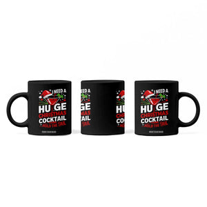 I Need A Huge Christmas Cocktail Hold The Tail Coffee Mug Funny Adult Humor Party Drinking TS11 Print Your Wear