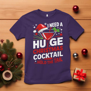 I Need A Huge Christmas Cocktail Hold The Tail T Shirt Funny Adult Humor Party Drinking TS11 Purple Print Your Wear