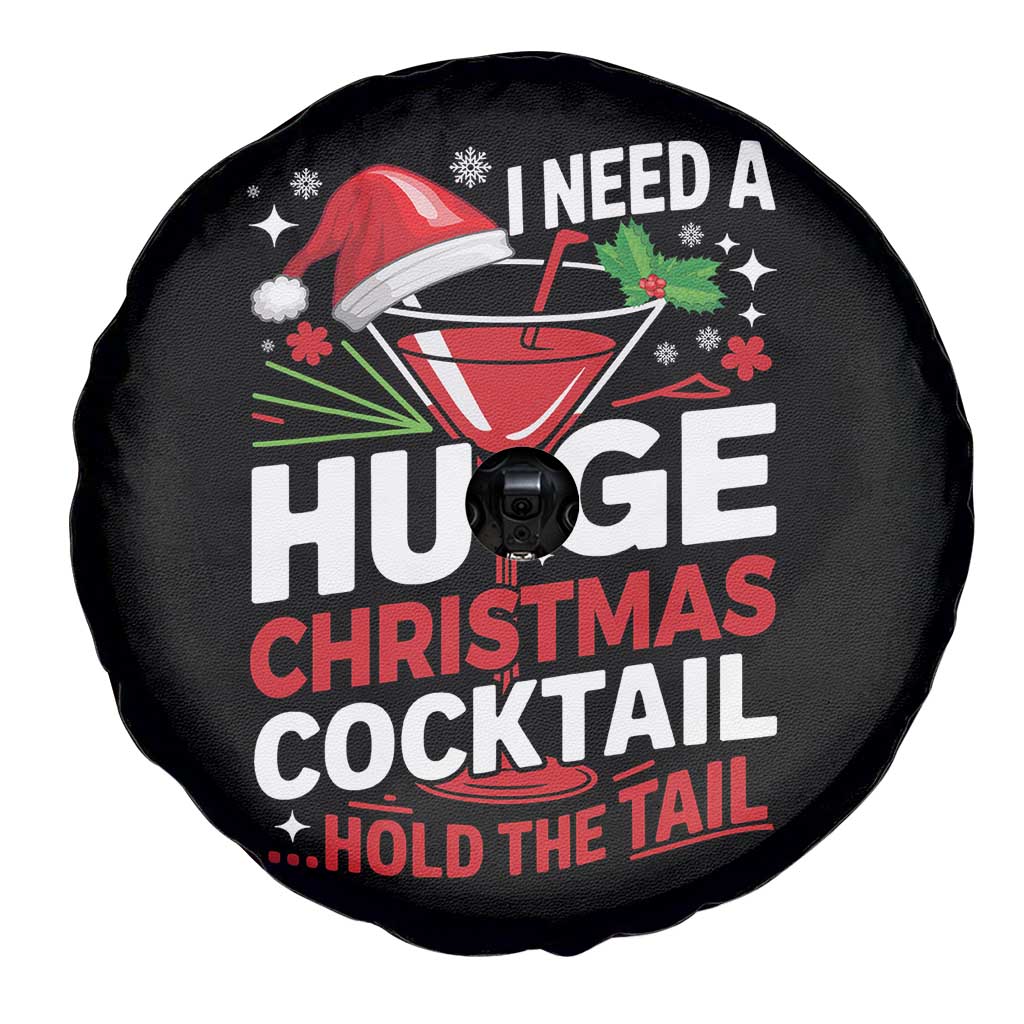 I Need A Huge Christmas Cocktail Hold The Tail Spare Tire Cover Funny Adult Humor Party Drinking TS11 Print Your Wear
