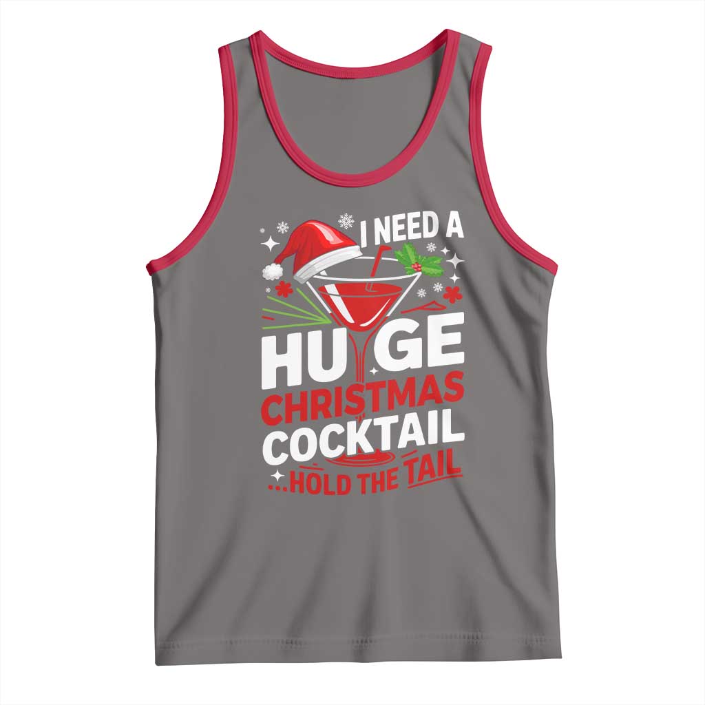 I Need A Huge Christmas Cocktail Hold The Tail Tank Top Funny Adult Humor Party Drinking TS11 Deep Heather Red Print Your Wear