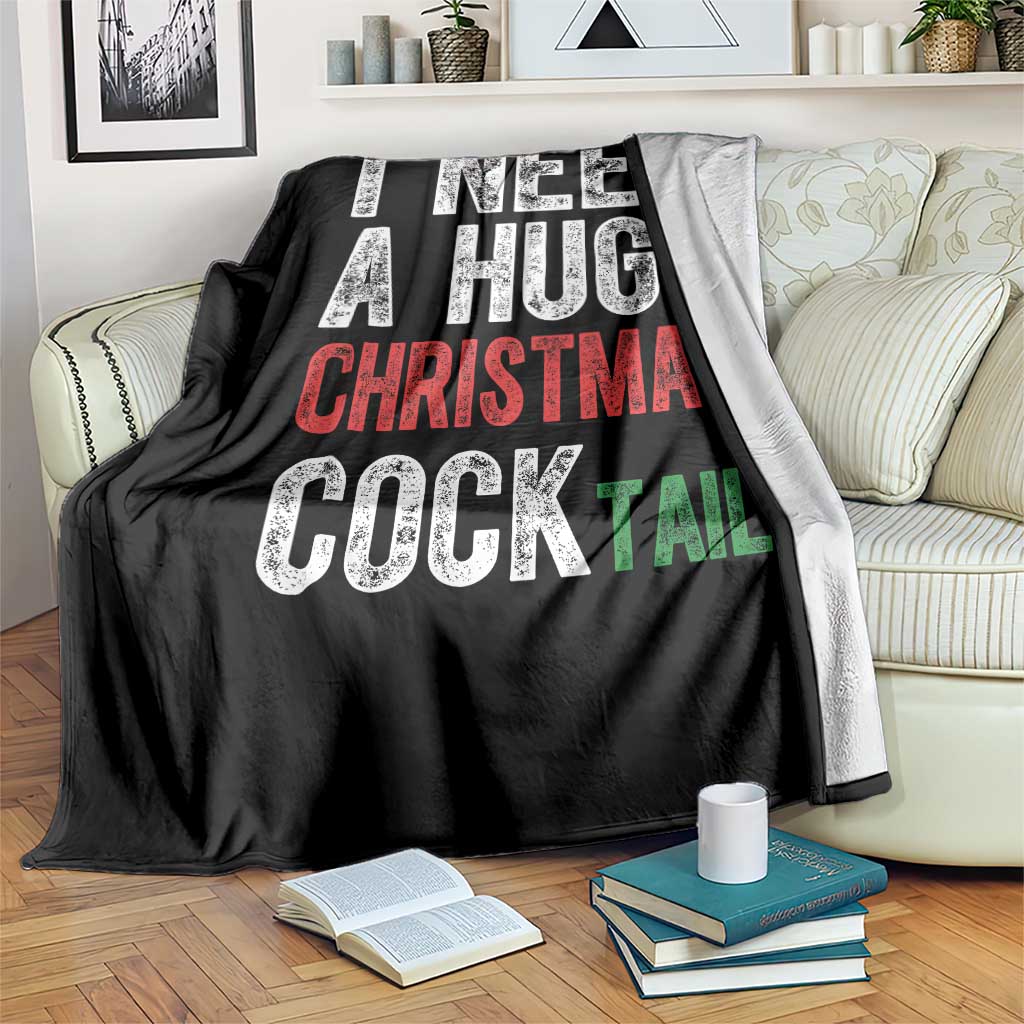 I Need A Huge Christmas Cocktail Throw Blanket Funny Adult Humor Xmas Party Drinking TS11 Print Your Wear