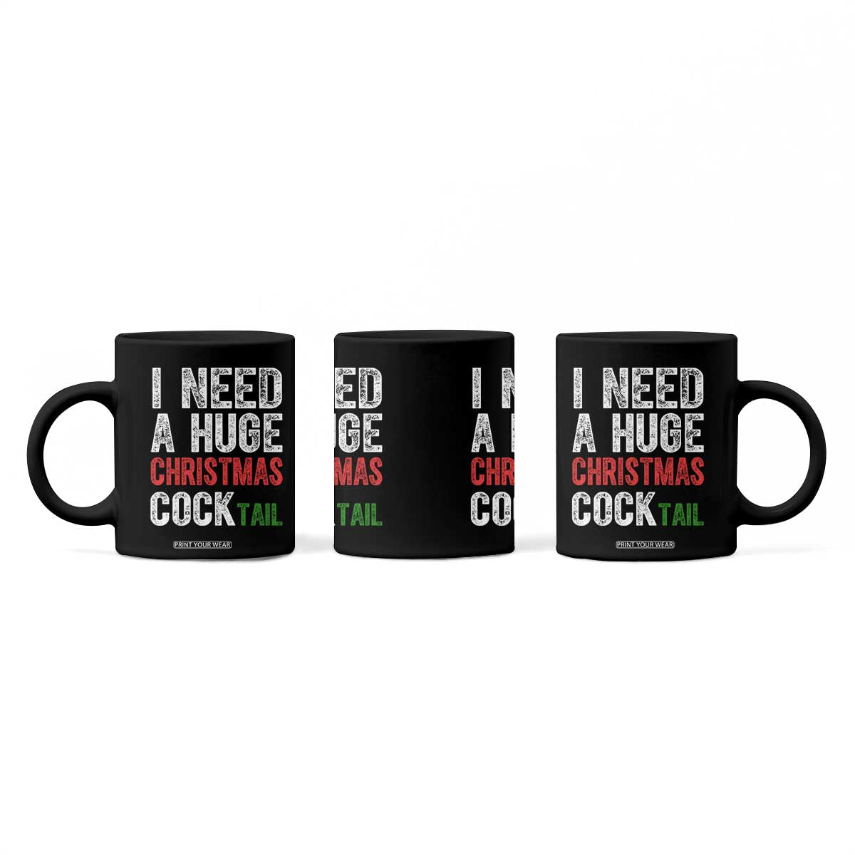 I Need A Huge Christmas Cocktail Coffee Mug Funny Adult Humor Xmas Party Drinking TS11 Print Your Wear