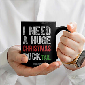 I Need A Huge Christmas Cocktail Coffee Mug Funny Adult Humor Xmas Party Drinking TS11 Print Your Wear