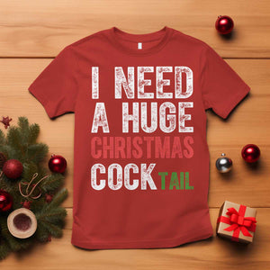 I Need A Huge Christmas Cocktail T Shirt Funny Adult Humor Xmas Party Drinking TS11 Red Print Your Wear