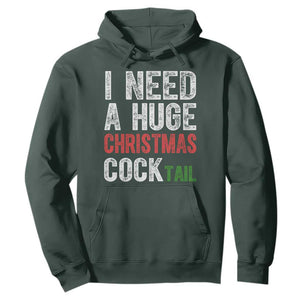 I Need A Huge Christmas Cocktail Hoodie Funny Adult Humor Xmas Party Drinking TS11 Dark Forest Green Print Your Wear