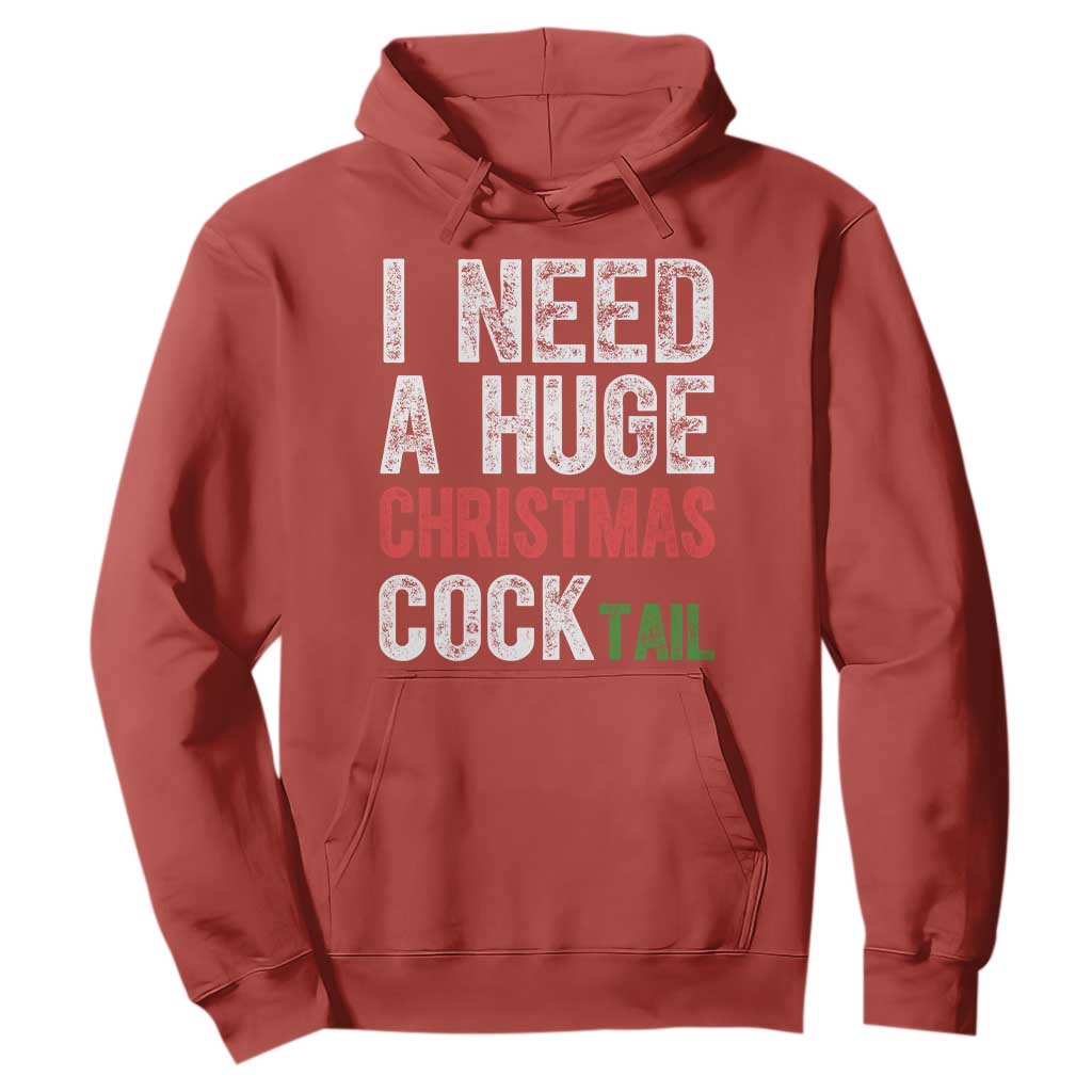 I Need A Huge Christmas Cocktail Hoodie Funny Adult Humor Xmas Party Drinking TS11 Red Print Your Wear
