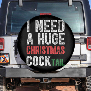 I Need A Huge Christmas Cocktail Spare Tire Cover Funny Adult Humor Xmas Party Drinking TS11 No hole Black Print Your Wear
