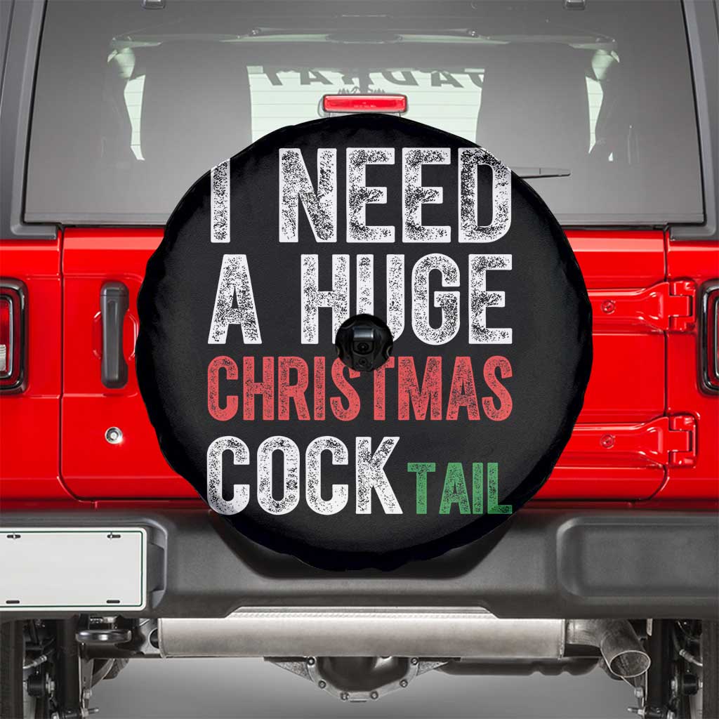 I Need A Huge Christmas Cocktail Spare Tire Cover Funny Adult Humor Xmas Party Drinking TS11 Black Print Your Wear