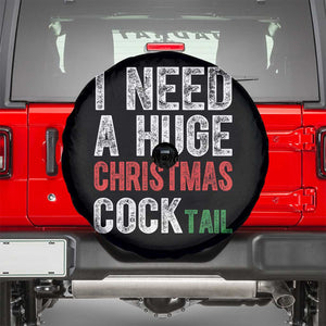 I Need A Huge Christmas Cocktail Spare Tire Cover Funny Adult Humor Xmas Party Drinking TS11 Black Print Your Wear