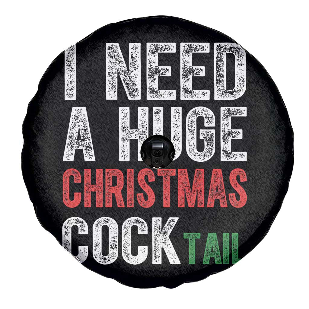 I Need A Huge Christmas Cocktail Spare Tire Cover Funny Adult Humor Xmas Party Drinking TS11 Print Your Wear