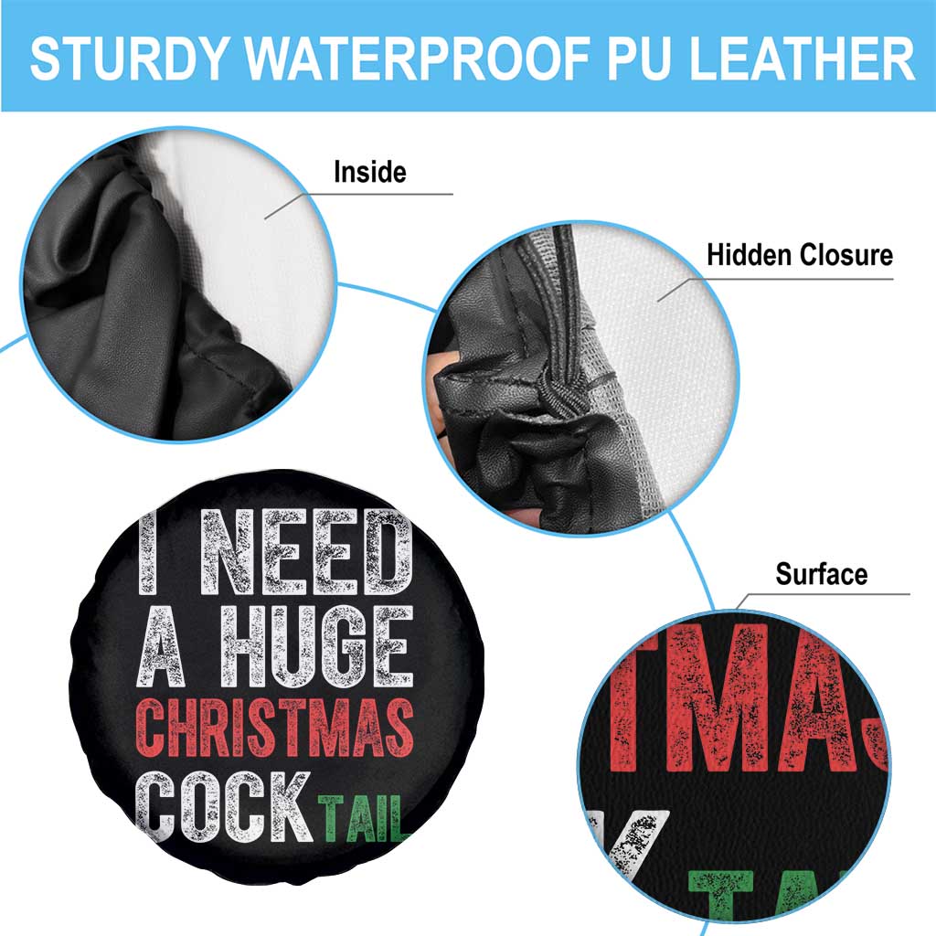 I Need A Huge Christmas Cocktail Spare Tire Cover Funny Adult Humor Xmas Party Drinking TS11 Print Your Wear