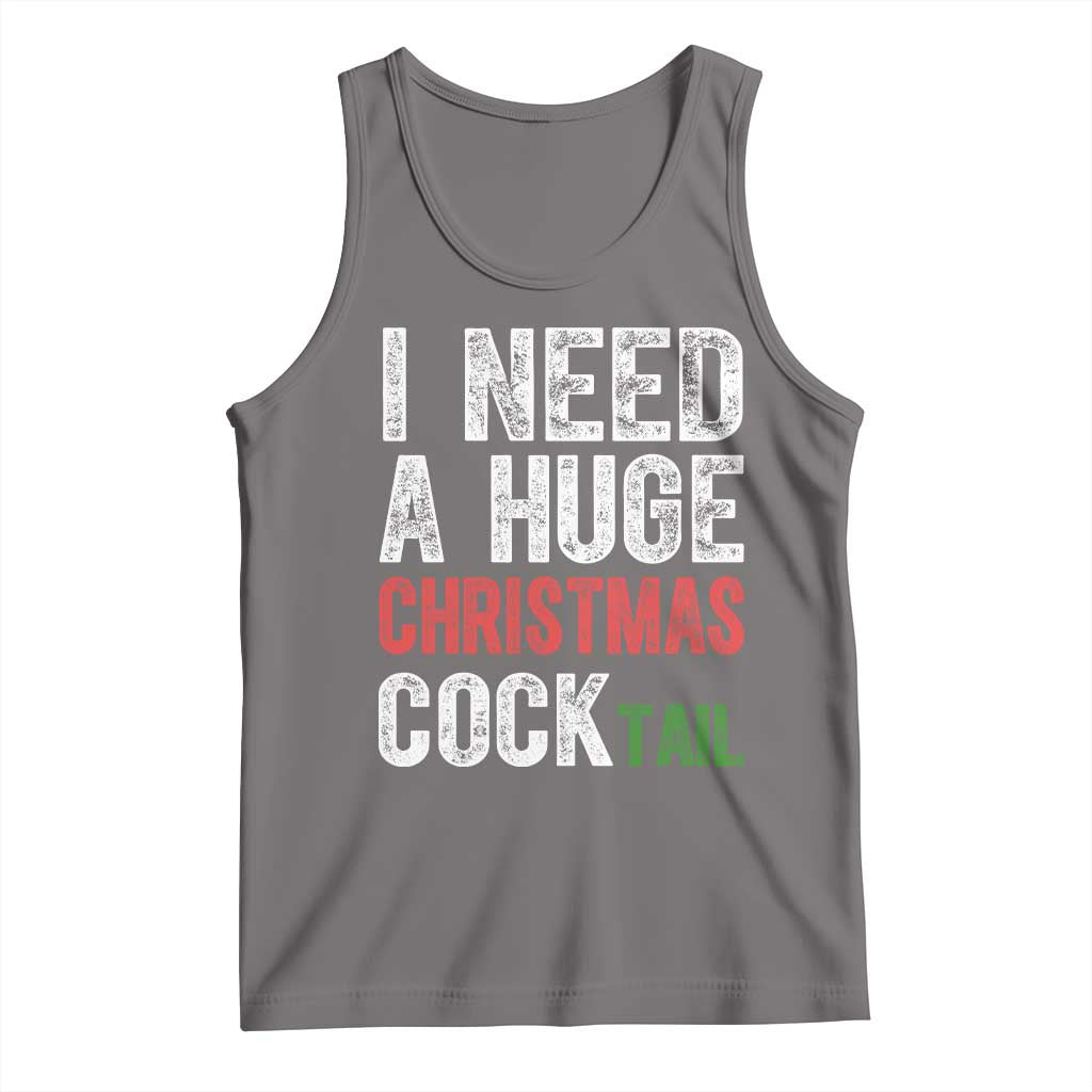 I Need A Huge Christmas Cocktail Tank Top Funny Adult Humor Xmas Party Drinking TS11 Deep Heather Print Your Wear