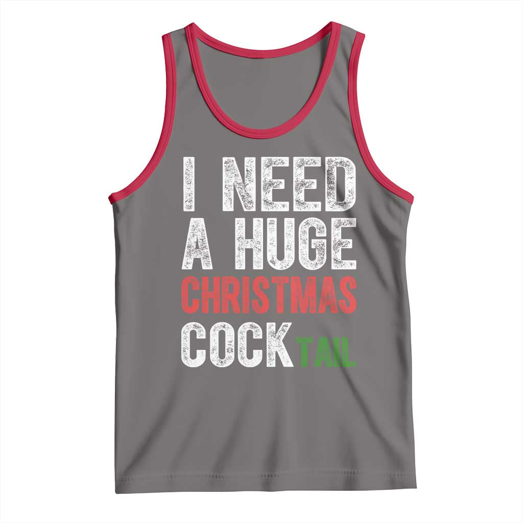 I Need A Huge Christmas Cocktail Tank Top Funny Adult Humor Xmas Party Drinking TS11 Deep Heather Red Print Your Wear
