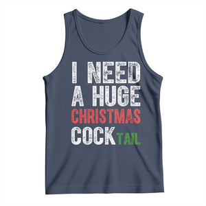 I Need A Huge Christmas Cocktail Tank Top Funny Adult Humor Xmas Party Drinking TS11 Navy Print Your Wear