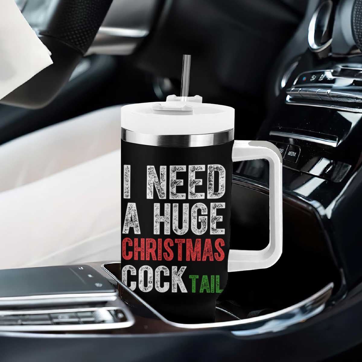 I Need A Huge Christmas Cocktail Tumbler With Handle Funny Adult Humor Xmas Party Drinking TS11 Print Your Wear
