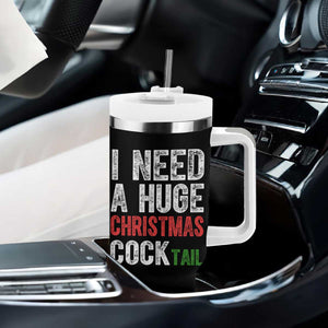 I Need A Huge Christmas Cocktail Tumbler With Handle Funny Adult Humor Xmas Party Drinking TS11 Print Your Wear