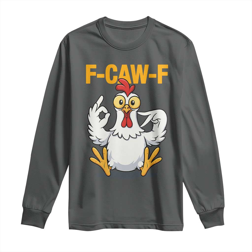 Funny F Caw F 67 Meme Long Sleeve Shirt Cartoon Chicken Poultry Humor TS11 Dark Heather Print Your Wear