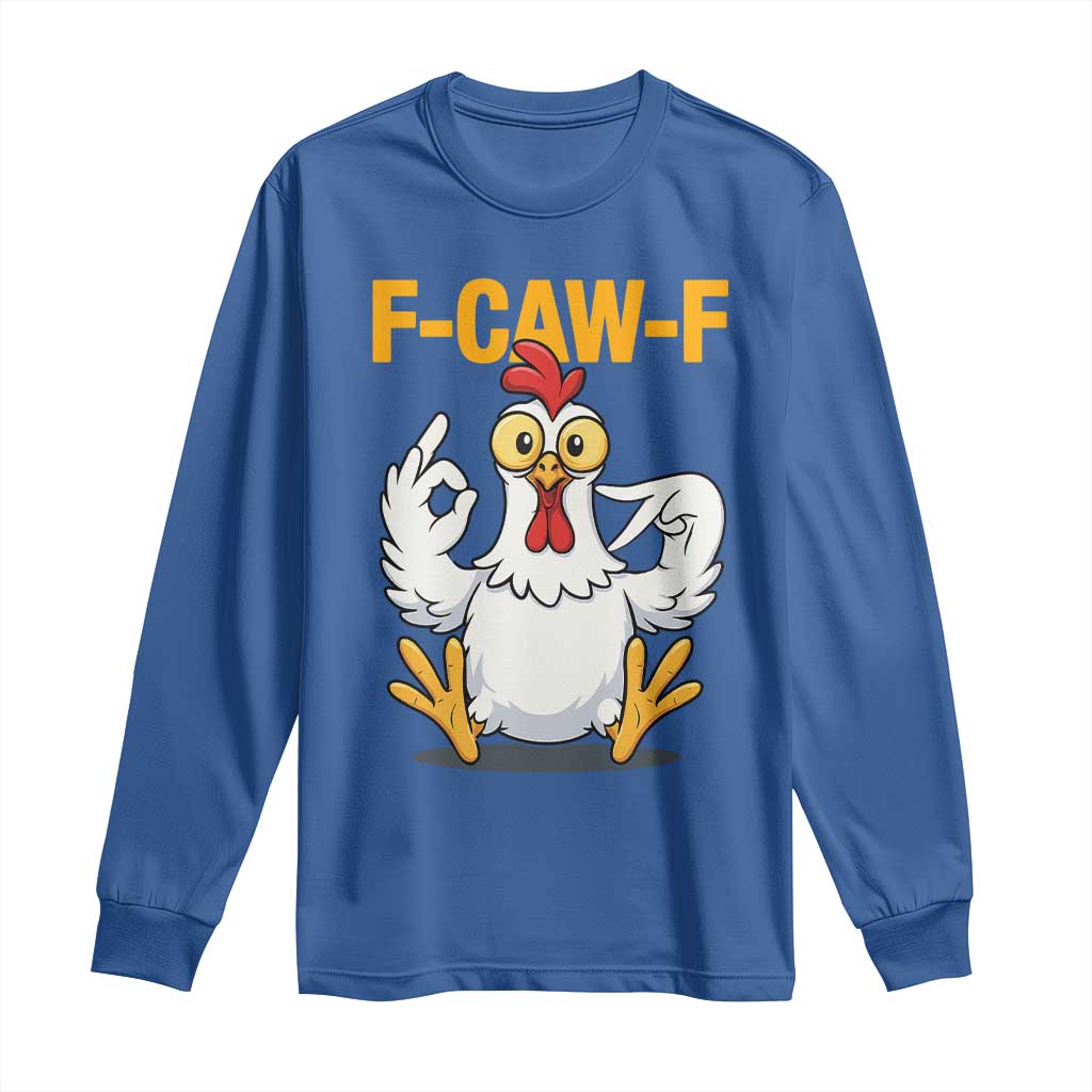 Funny F Caw F 67 Meme Long Sleeve Shirt Cartoon Chicken Poultry Humor TS11 Royal Blue Print Your Wear
