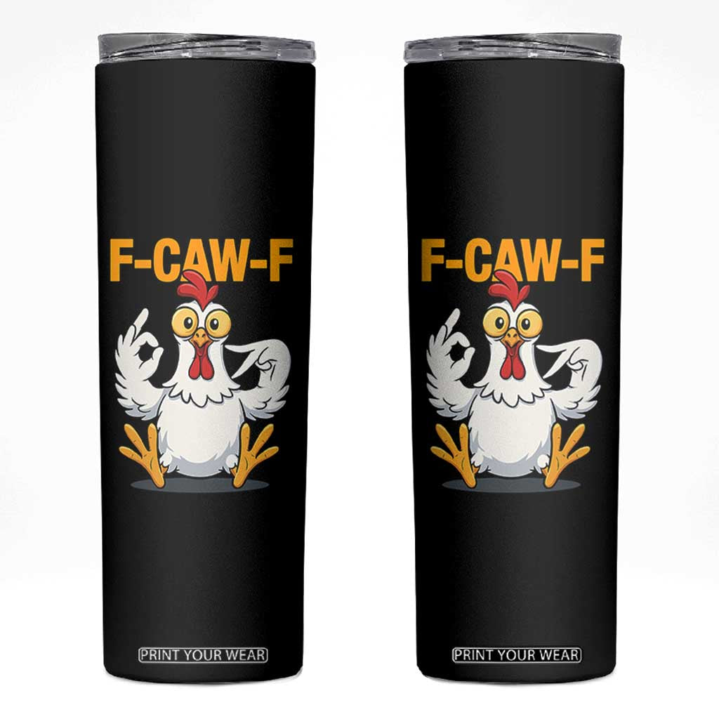 Funny F Caw F 67 Meme Skinny Tumbler Cartoon Chicken Poultry Humor TS11 Black Print Your Wear