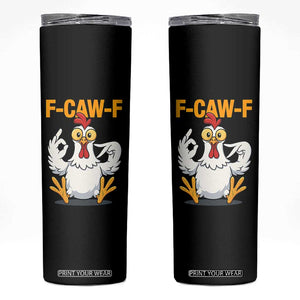 Funny F Caw F 67 Meme Skinny Tumbler Cartoon Chicken Poultry Humor TS11 Black Print Your Wear