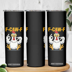 Funny F Caw F 67 Meme Skinny Tumbler Cartoon Chicken Poultry Humor TS11 Print Your Wear