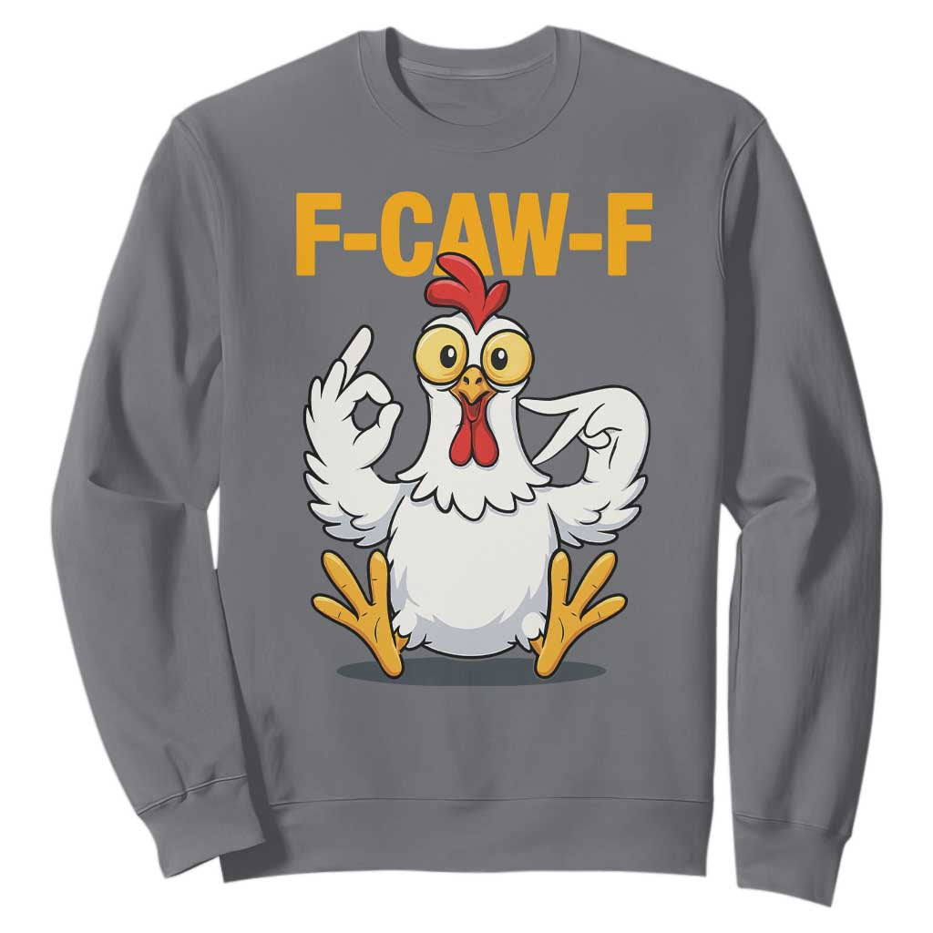 Funny F Caw F 67 Meme Sweatshirt Cartoon Chicken Poultry Humor TS11 Charcoal Print Your Wear