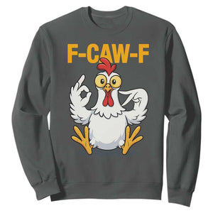 Funny F Caw F 67 Meme Sweatshirt Cartoon Chicken Poultry Humor TS11 Dark Heather Print Your Wear