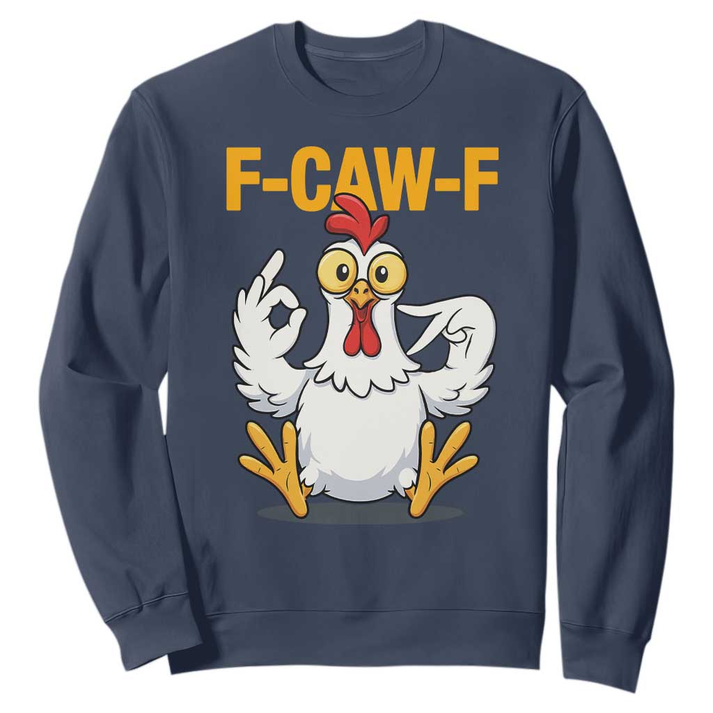 Funny F Caw F 67 Meme Sweatshirt Cartoon Chicken Poultry Humor TS11 Navy Print Your Wear