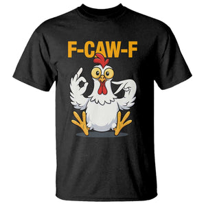 Funny F Caw F 67 Meme T Shirt Cartoon Chicken Poultry Humor TS11 Black Print Your Wear