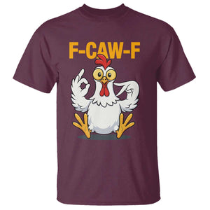 Funny F Caw F 67 Meme T Shirt Cartoon Chicken Poultry Humor TS11 Maroon Print Your Wear