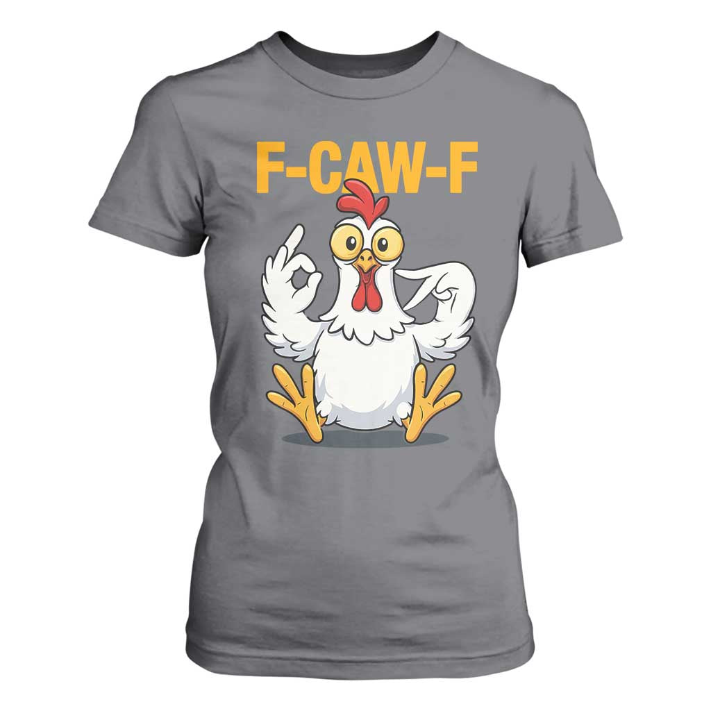Funny F Caw F 67 Meme T Shirt For Women Cartoon Chicken Poultry Humor TS11 Charcoal Print Your Wear