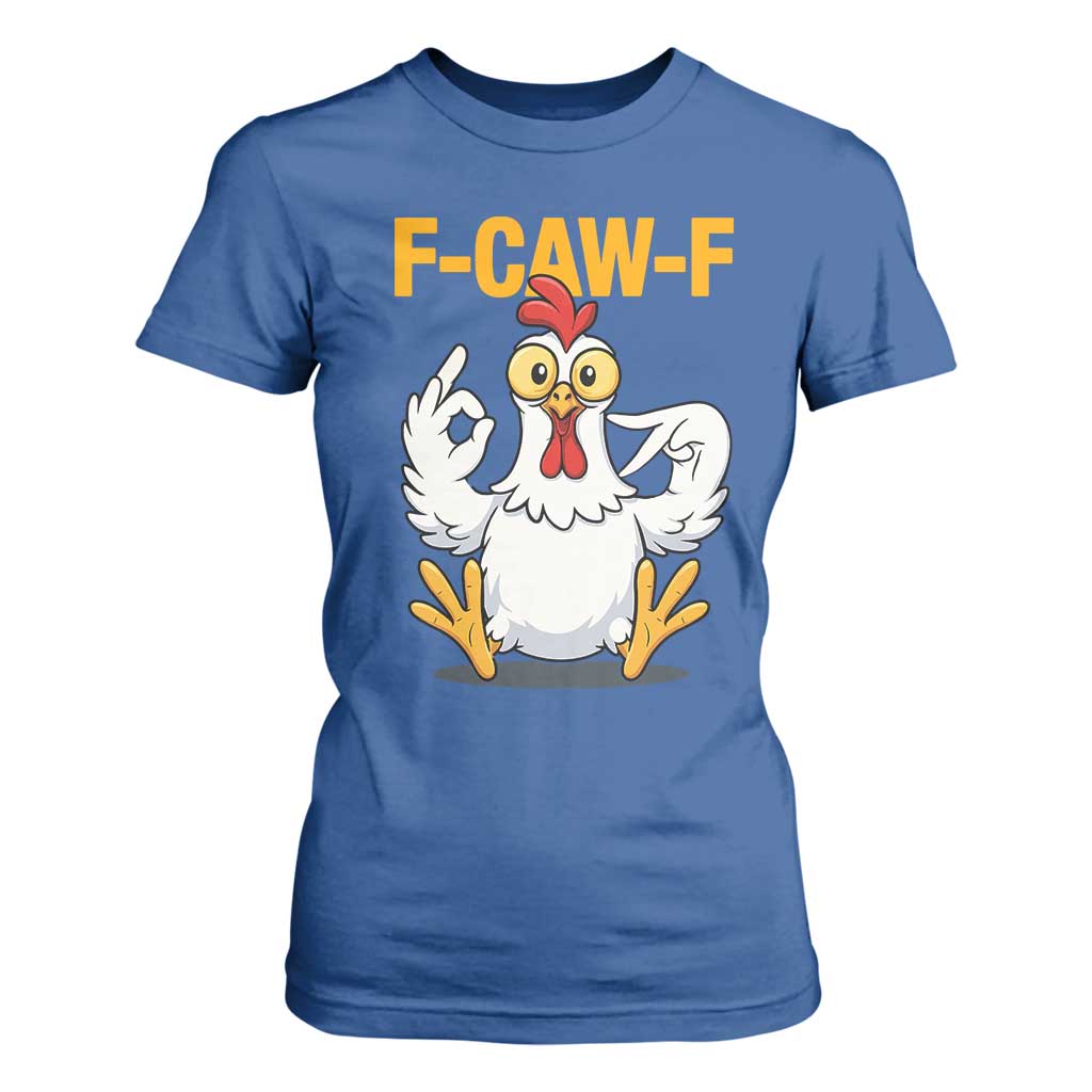 Funny F Caw F 67 Meme T Shirt For Women Cartoon Chicken Poultry Humor TS11 Royal Blue Print Your Wear