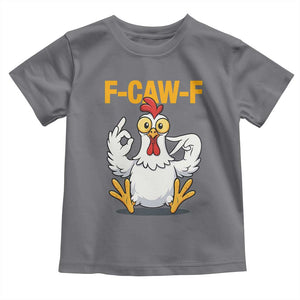 Funny F Caw F 67 Meme Toddler T Shirt Cartoon Chicken Poultry Humor TS11 Charcoal Print Your Wear
