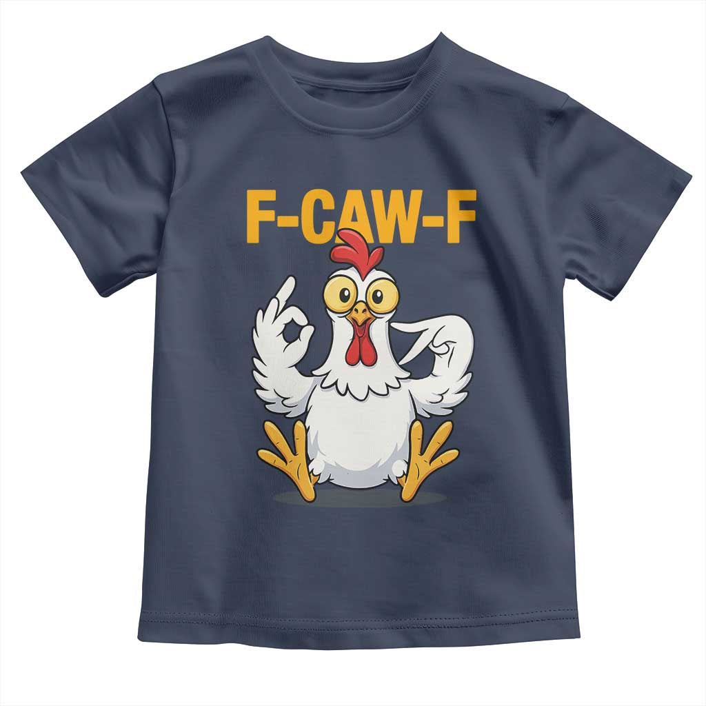 Funny F Caw F 67 Meme Toddler T Shirt Cartoon Chicken Poultry Humor TS11 Navy Print Your Wear