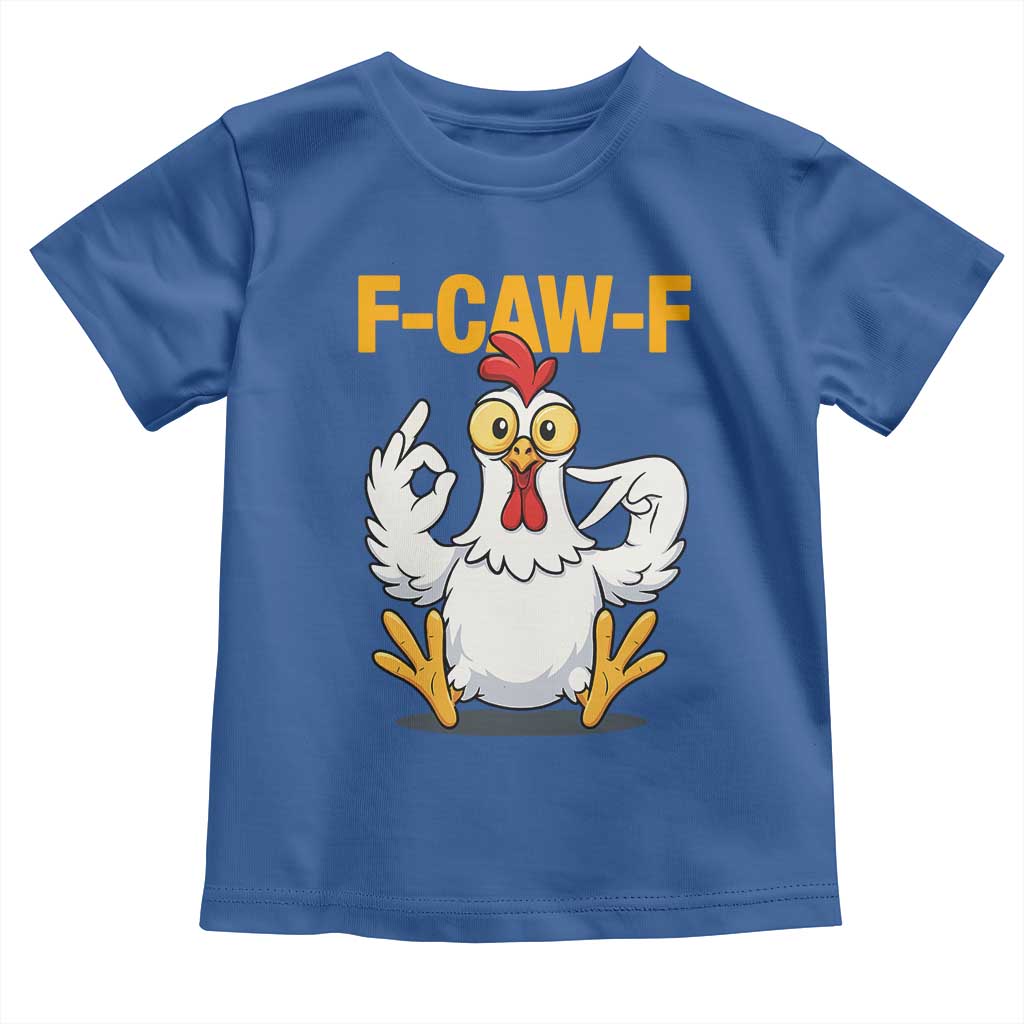 Funny F Caw F 67 Meme Toddler T Shirt Cartoon Chicken Poultry Humor TS11 Royal Blue Print Your Wear