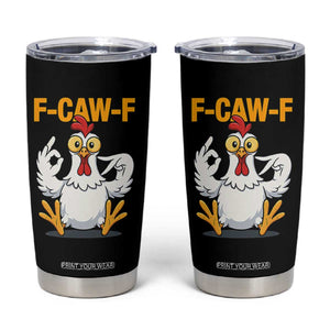 Funny F Caw F 67 Meme Tumbler Cup Cartoon Chicken Poultry Humor TS11 Black Print Your Wear