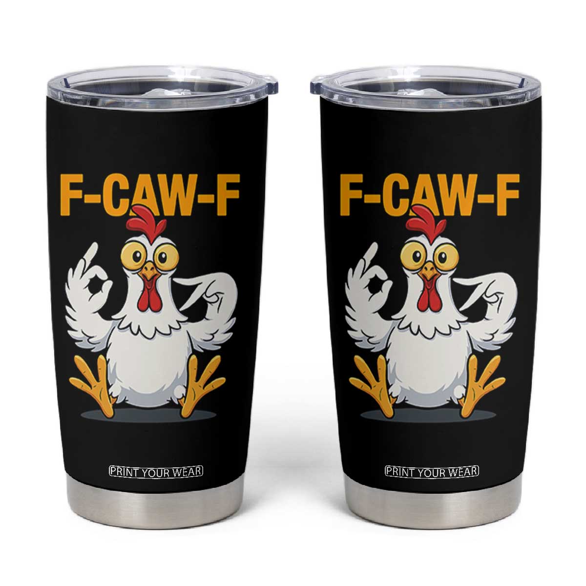 Funny F Caw F 67 Meme Tumbler Cup Cartoon Chicken Poultry Humor TS11 Black Print Your Wear