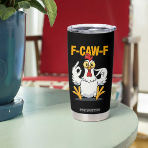 Funny F Caw F 67 Meme Tumbler Cup Cartoon Chicken Poultry Humor TS11 Print Your Wear