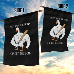 Funny Mess With The Honk You Get The Bonk Garden Flag Muscle Silly Goose TS11 Print Your Wear