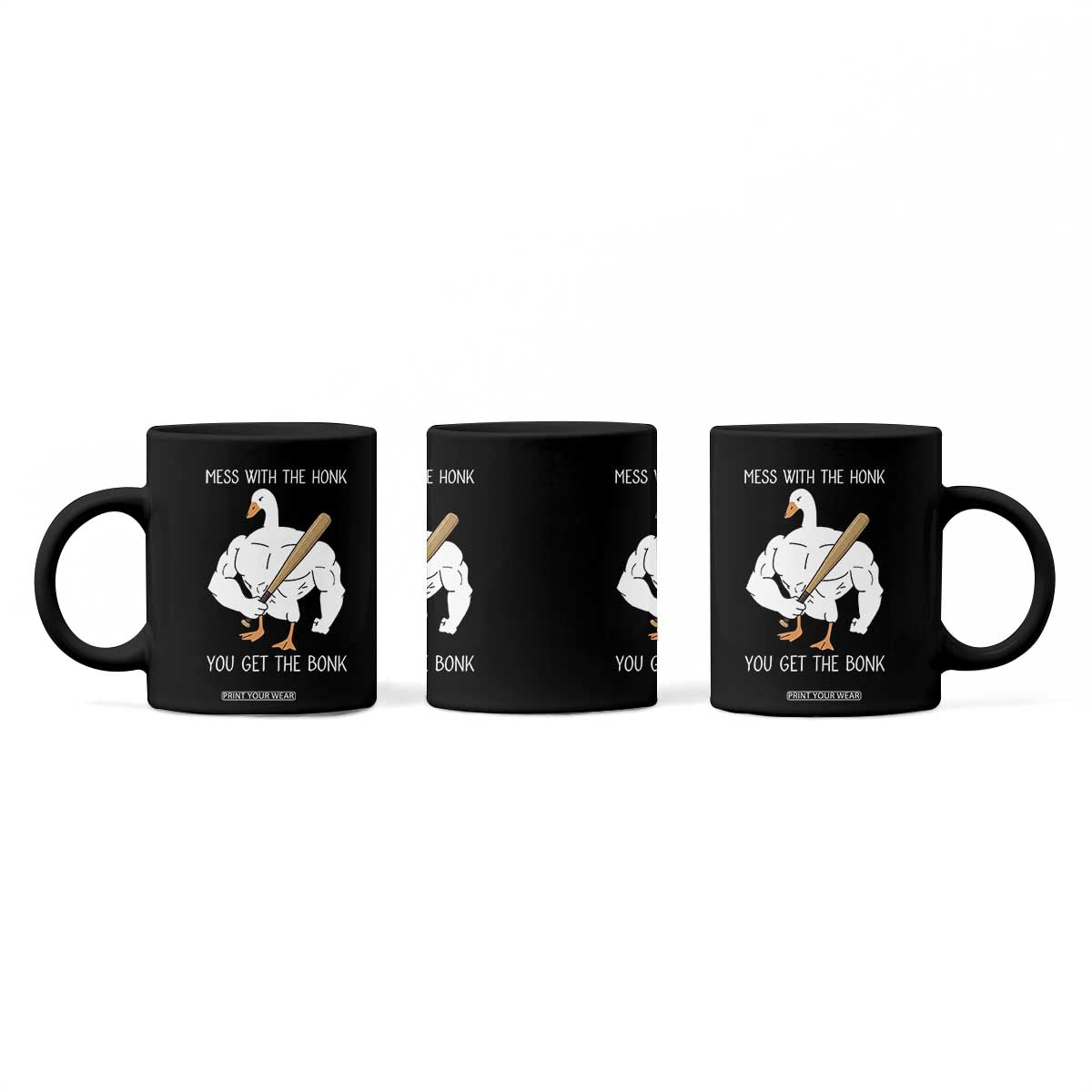 Funny Mess With The Honk You Get The Bonk Coffee Mug Muscle Silly Goose TS11 Print Your Wear