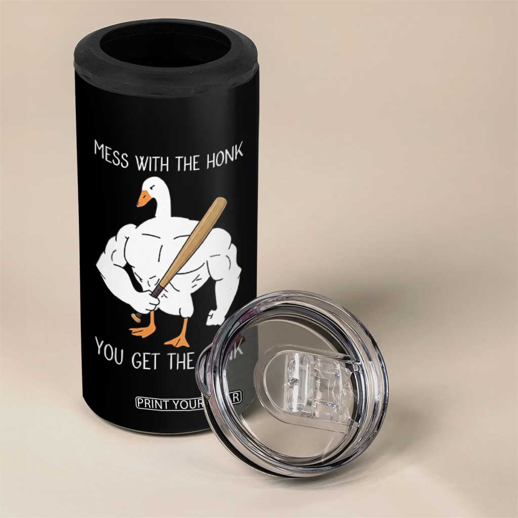 Funny Mess With The Honk You Get The Bonk 4 in 1 Can Cooler Tumbler Muscle Silly Goose TS11 Print Your Wear