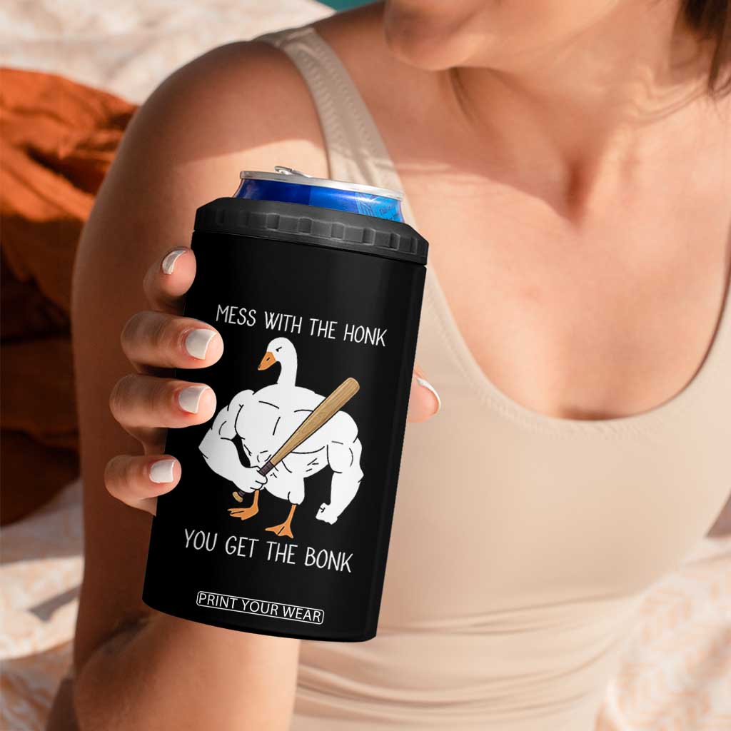 Funny Mess With The Honk You Get The Bonk 4 in 1 Can Cooler Tumbler Muscle Silly Goose TS11 Print Your Wear