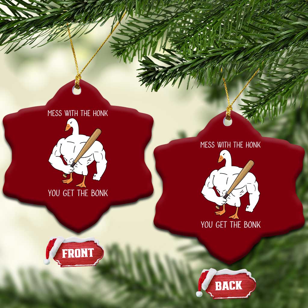 Funny Mess With The Honk You Get The Bonk Ceramic Ornament Muscle Silly Goose TS11 Print Your Wear