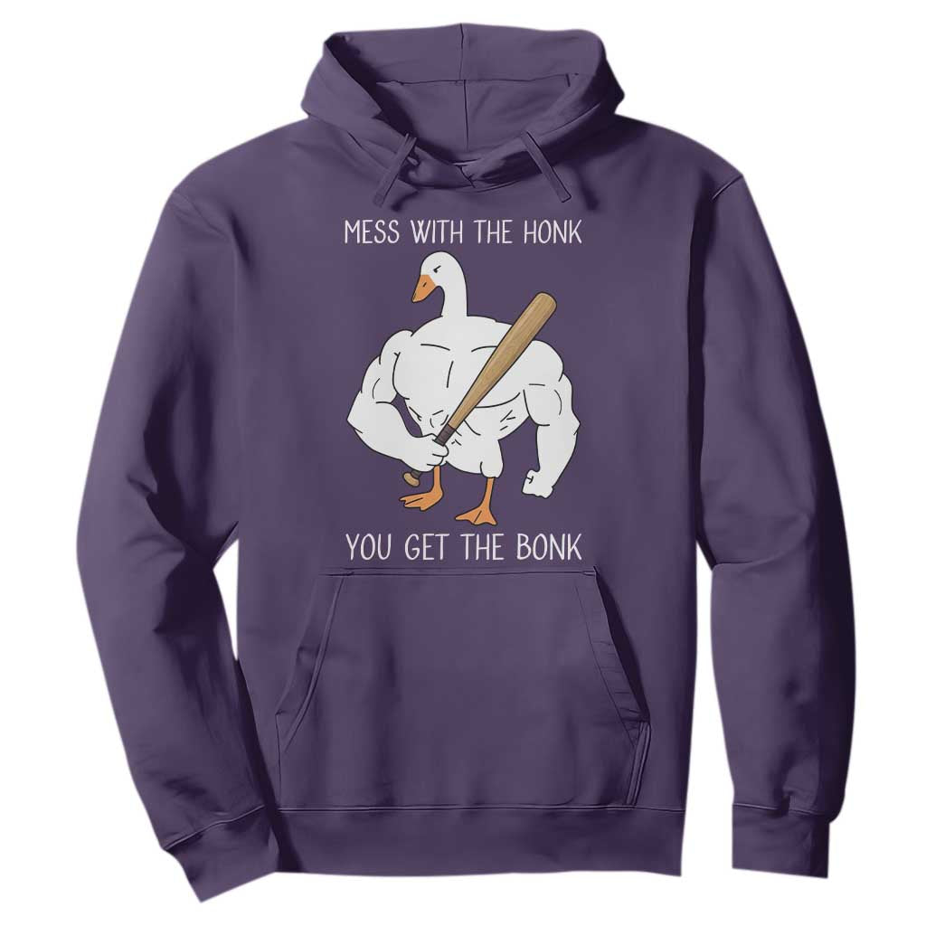 Funny Mess With The Honk You Get The Bonk Hoodie Muscle Silly Goose TS11 Purple Print Your Wear