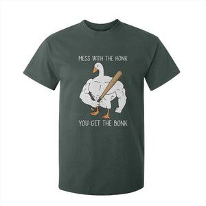 Funny Mess With The Honk You Get The Bonk T Shirt For Kid Muscle Silly Goose TS11 Dark Forest Green Print Your Wear